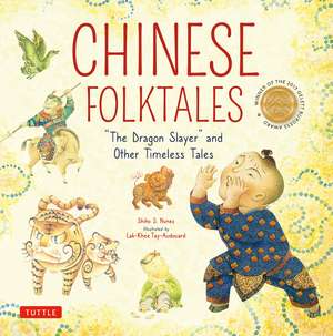 Chinese Folktales: The Dragon Slayer and Other Timeless Tales de Shiho S. Nunes