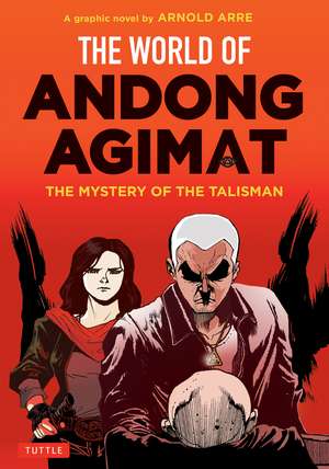 The World of Andong Agimat: The Mystery of the Talisman de Arnold Arre