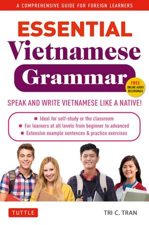 Essential Vietnamese Grammar: A Comprehensive Guide for Foreign Learners (Free Online Audio Recordings) de Tri C. Tran