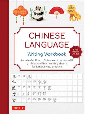 Chinese Language Writing Workbook: An Introduction to Chinese Characters with 110 Gridded and Lined Writing Sheets Handwriting Practice (Free Online Audio for Pronunciation Practice) de Tuttle Studio