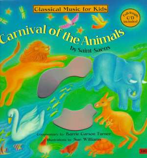 Carnival of the Animals: By Saint-Saens de Barrie Carson Turner