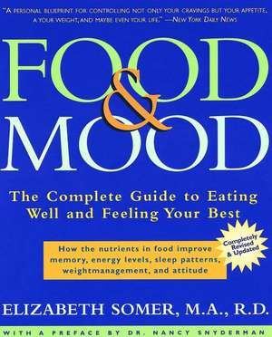 Food & Mood: The Complete Guide to Eating Well and Feeling Your Best de Elizabeth Somer