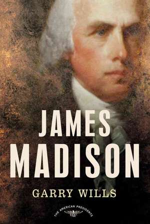 James Madison de Garry Wills