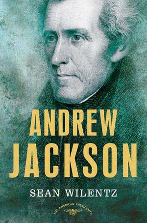 Andrew Jackson de Sean Wilentz