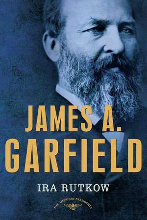 James A. Garfield de Ira Rutkow