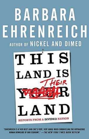 This Land Is Their Land: Reports from a Divided Nation de Barbara Ehrenreich