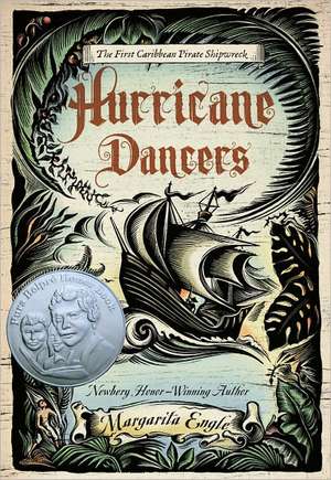 Hurricane Dancers: The First Caribbean Pirate Shipwreck de Margarita Engle