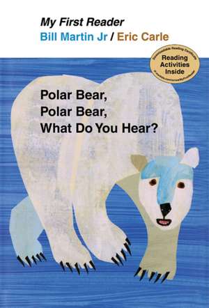 Polar Bear, Polar Bear, What Do You Hear? de Paul R. Martin