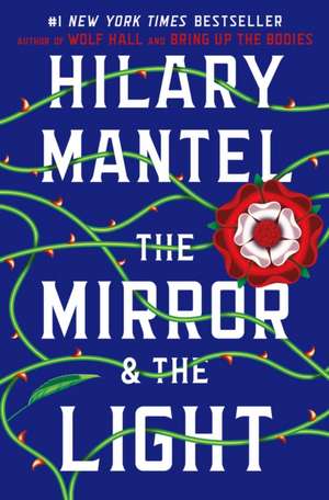 The Mirror & the Light de Hilary Mantel