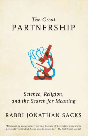 The Great Partnership: Science, Religion, and the Search for Meaning de Jonathan Sacks