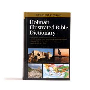 Holman Illustrated Bible Dictionary de Chad Brand