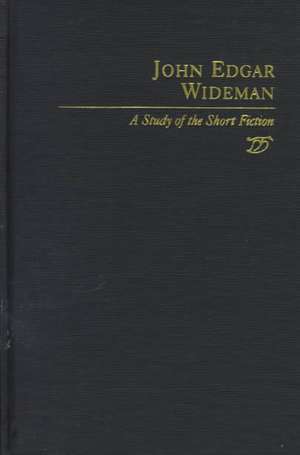 Studies in Short Fiction Series: John Edgar Wideman de Keith Eldon Byerman