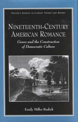 Studies in Literary Themes and Genres Series: Nineteenth-Century American Romance de Emily Miller Budick