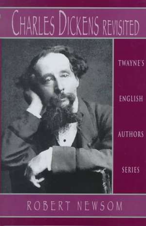 Charles Dickens Revisited de Robert Newsom