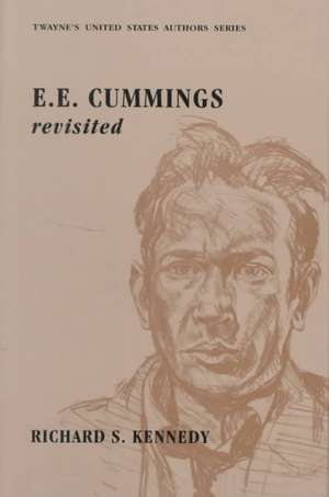 United States Authors Series: e. e. cummings Revisited de Richard S. Kennedy