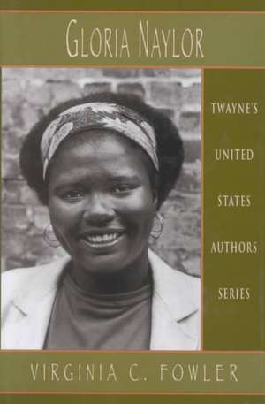 United States Authors Series: Gloria Naylor de Virginia C. Fowler