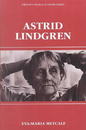 Astrial Lindgren de Eva-Maria Metcalf