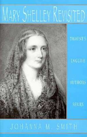 English Authors Series: Mary Shelley de Joanna M. Smith