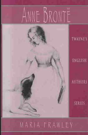 English Authors Series: Anne Bronte de Maria Frawley