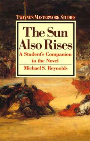 The Sun Also Rises de Michael S. Reynolds