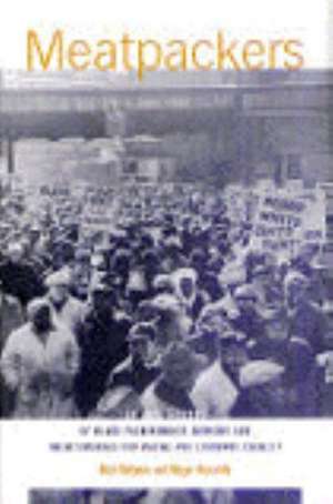 Oral History Series: An Oral History of Packinghous Workers and Their Struggle for Racial and Economic Equality de Rick Halpern