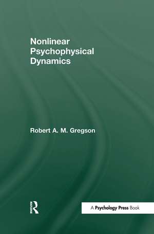 Nonlinear Psychophysical Dynamics de Robert A.M. Gregson