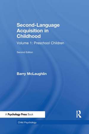 Second Language Acquisition in Childhood: Volume 1: Preschool Children de B. McLaughlin