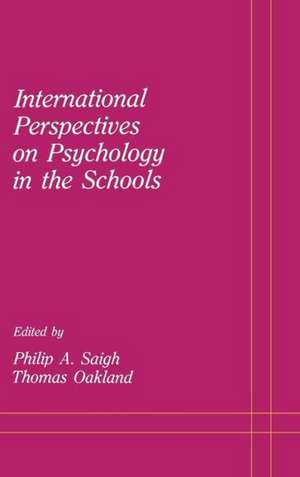 International Perspectives on Psychology in the Schools de Philip A. Saigh