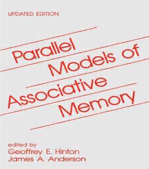 Parallel Models of Associative Memory: Updated Edition de Geoffrey E. Hinton