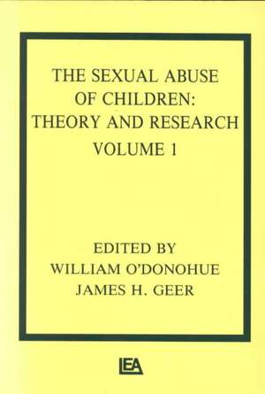 The Sexual Abuse of Children: Volume I: Theory and Research de William T. O'Donohue