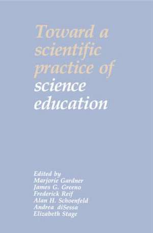 Toward a Scientific Practice of Science Education de Marjorie Gardner