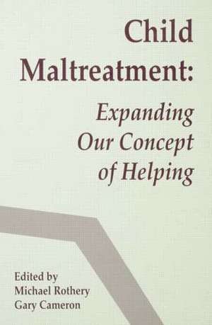 Child Maltreatment: Expanding Our Concept of Helping de Michael Rothery