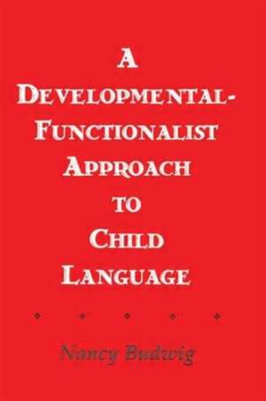 A Developmental-functionalist Approach To Child Language de Nancy Budwig