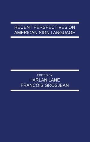 Recent Perspectives on American Sign Language de Harlan L. Lane