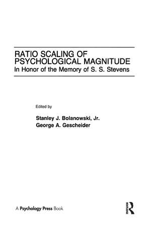 Ratio Scaling of Psychological Magnitude: In Honor of the Memory of S.s. Stevens de Stanley J. Bolanowski