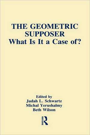 The Geometric Supposer: What Is It A Case Of? de Judah L. Schwartz