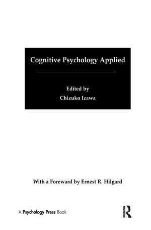 Cognitive Psychology Applied: A Symposium at the 22nd International Congress of Applied Psychology de Chizuko Izawa