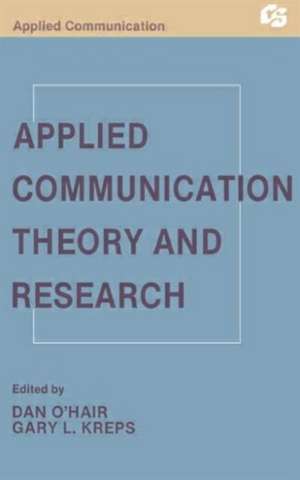 Applied Communication Theory and Research de H. Dan O'Hair