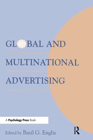 Global and Multinational Advertising de Basil G. Englis