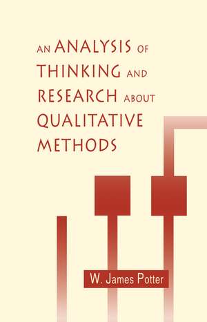 An Analysis of Thinking and Research About Qualitative Methods de W. James Potter