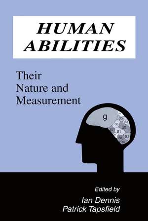 Human Abilities: Their Nature and Measurement de Ian Dennis