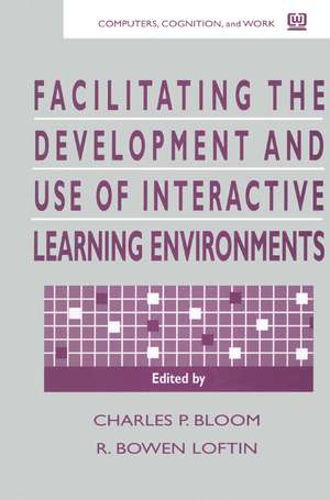 Facilitating the Development and Use of Interactive Learning Environments de Charles P. Bloom