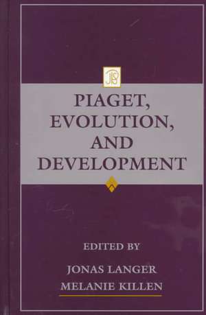 Piaget, Evolution, and Development de Langer