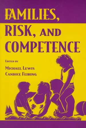 Families, Risk, and Competence de Michael Lewis