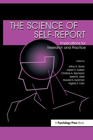 The Science of Self-report: Implications for Research and Practice de Arthur A. Stone