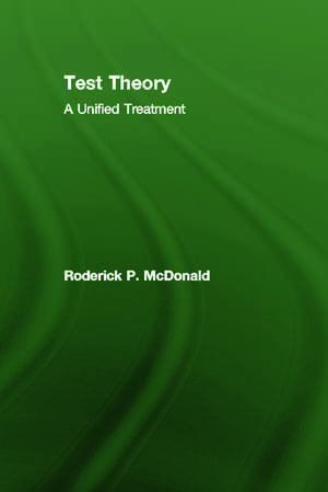 Test Theory: A Unified Treatment de Roderick P. McDonald