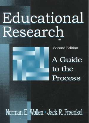 Educational Research: A Guide To the Process de Norman E. Wallen