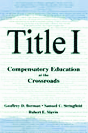 Title I: Compensatory Education at the Crossroads de Geoffrey D. Borman