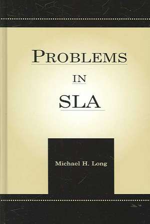 Problems in SLA de Michael H. Long