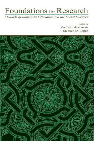 Foundations for Research: Methods of Inquiry in Education and the Social Sciences de Kathleen B. deMarrais